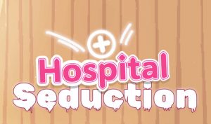 医院的诱惑/Hospital Seduction|DL官中-遇见萝莉