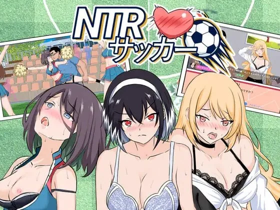 NTR足球 NTRサッカー | v1.0.1 | 官中-遇见萝莉