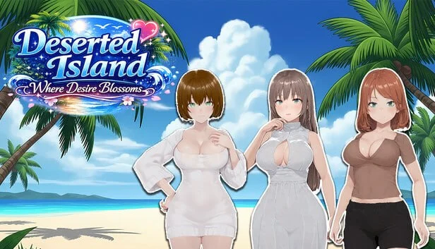 欲望绽放的荒岛 Deserted Island Where Desire Blossoms | v1.02 | 官中-遇见萝莉