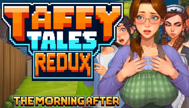 太妃物语 重制版：翌日清晨 Taffy Tales Redux : The Morning After | v1.0.42 | 官中-遇见萝莉